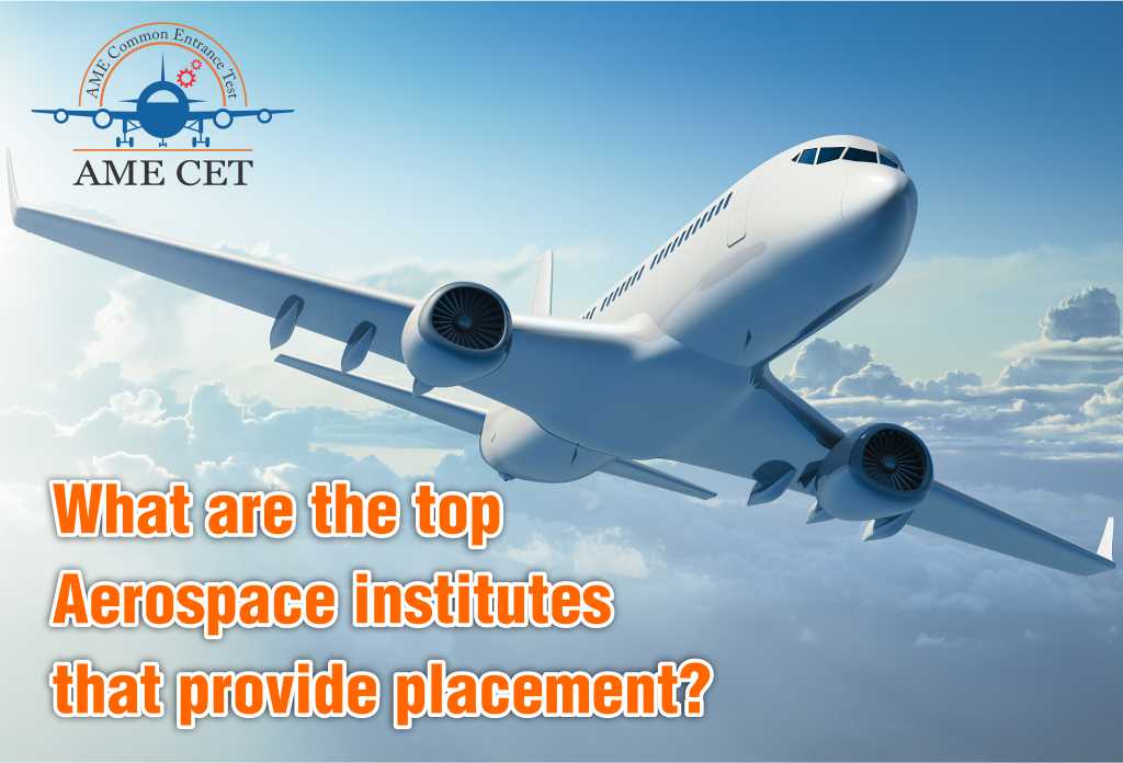 What are the top Aerospace institutes that provide placement